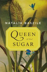 Natalie Baszile- Queen Sugar