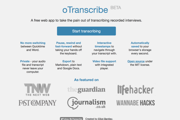 Otranscribe is a web app for transcribing recorded interviews. It was developed by Elliot Bentley.