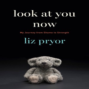 Liz Pryor's memoir, Look At You Now